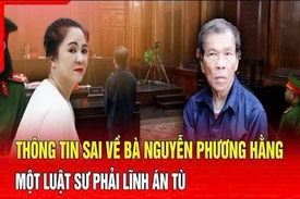 Điểm nóng 18/9: Thông tin sai về bà Nguyễn Phương Hằng, một luật sư lĩnh án tù | Báo Thanh Hóa