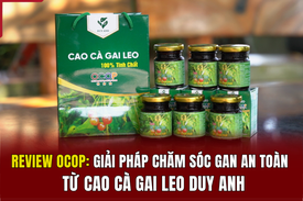 [REVIEW OCOP] Giải pháp chăm sóc gan an toàn từ cao cà gai leo Duy Anh