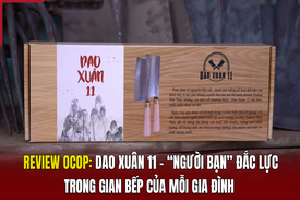 [REVIEW OCOP] - “Người bạn” đắc lực trong gian bếp của mỗi gia đình