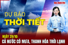 Dự báo thời tiết ngày 29/10 : Cả nước có mưa, Thanh Hóa trời lạnh