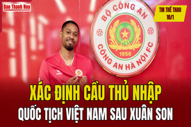 Tin thể thao 10/1: Xác định cầu thủ nhập quốc tịch Việt Nam sau Xuân Son