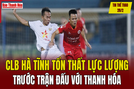 Tin thể thao 28/2: CLB Hà Tĩnh tổn thất lực lượng trước trận đấu với Thanh Hóa