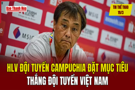 Thể thao 19/3: HLV ĐT Campuchia đặt mục tiêu thắng ĐT Việt Nam