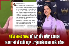 Điểm nóng 20/4: Nữ MC lên tiếng sau khi than thở về buổi hợp luyện diễu binh, diễu hành