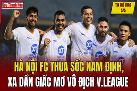 Tin thể thao 5/5: Hà Nội FC xa dần giấc mơ vô địch 