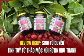 [REVIEW OCOP] Siro Tú Duyên - Tinh tuý từ thảo mộc núi rừng Như Thanh