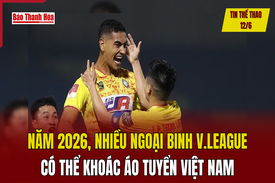 Tin thể thao 12/6: Năm 2026, nhiều ngoại binh V.League có thể khoác áo tuyển Việt Nam