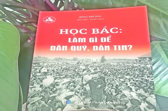 Học Bác: Làm gì để dân quý, dân tin