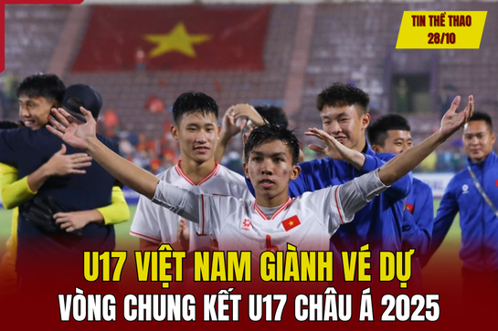 Tin thể thao 28/10: U17 Việt Nam giành vé dự Vòng chung kết U17 châu Á 2025