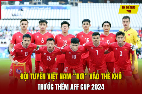 Tin thể thao 8/11: Đội tuyển Việt Nam “rơi” vào thế khó trước thềm AFF CUP