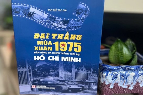 Đại thắng mùa xuân 1975 - Bản hùng ca chiến thắng thời đại Hồ Chí Minh