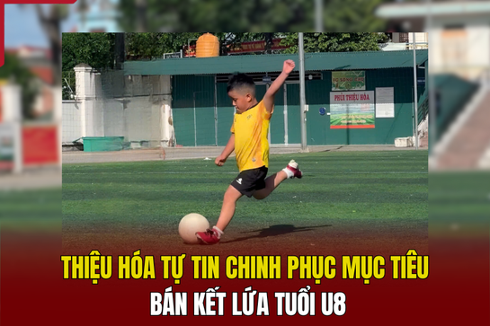 Thiệu Hóa tự tin chinh phục mục tiêu bán kết lứa tuổi U8