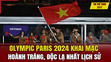 Tin thể thao 27/7: Olympic Paris 2024 khai mạc hoành tráng, độc lạ nhất lịch sử