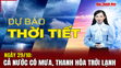 Dự báo thời tiết ngày 29/10 : Cả nước có mưa, Thanh Hóa trời lạnh