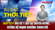 Dự báo thời tiết 9/11: Bão số 7 liên tục chuyển hướng, cường độ mạnh khoảng 15km/giờ