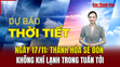 Dự báo thời tiết ngày 17/11: Thanh Hóa đón không khí lạnh trong tuần tới