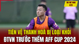 Tin thể thao 4/12: Tiền vệ Thanh Hoá bị loại khỏi đội tuyển Việt Nam trước thềm AFF Cup 2024