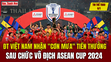 Tin thể thao 6/1: ĐT Việt Nam nhận “cơn mưa” tiền thưởng sau chức vô địch ASEAN Cup 2024