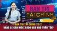 Bản tin Tài chính 23/2: Vàng sẽ cán mốc 3.000 USD vào tuần tới?