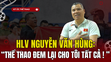 Huyền thoại Pencak Silat Việt Nam Nguyễn Văn Hùng: Thể thao đem lại cho tôi tất cả!