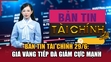 Bản tin Tài chính 29/6: Giá vàng tiếp đà giảm cực mạnh