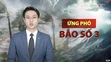 Bản tin Thời sự đặc biệt BÃO SỐ 3/ Phát 10h ngày 22/7/2025