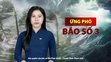 Bản tin Thời sự đặc biệt bão số 3 cập nhật 15h ngày 21/7/2025